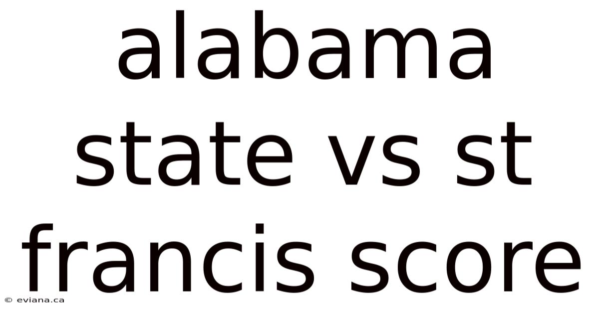 Alabama State Vs St Francis Score