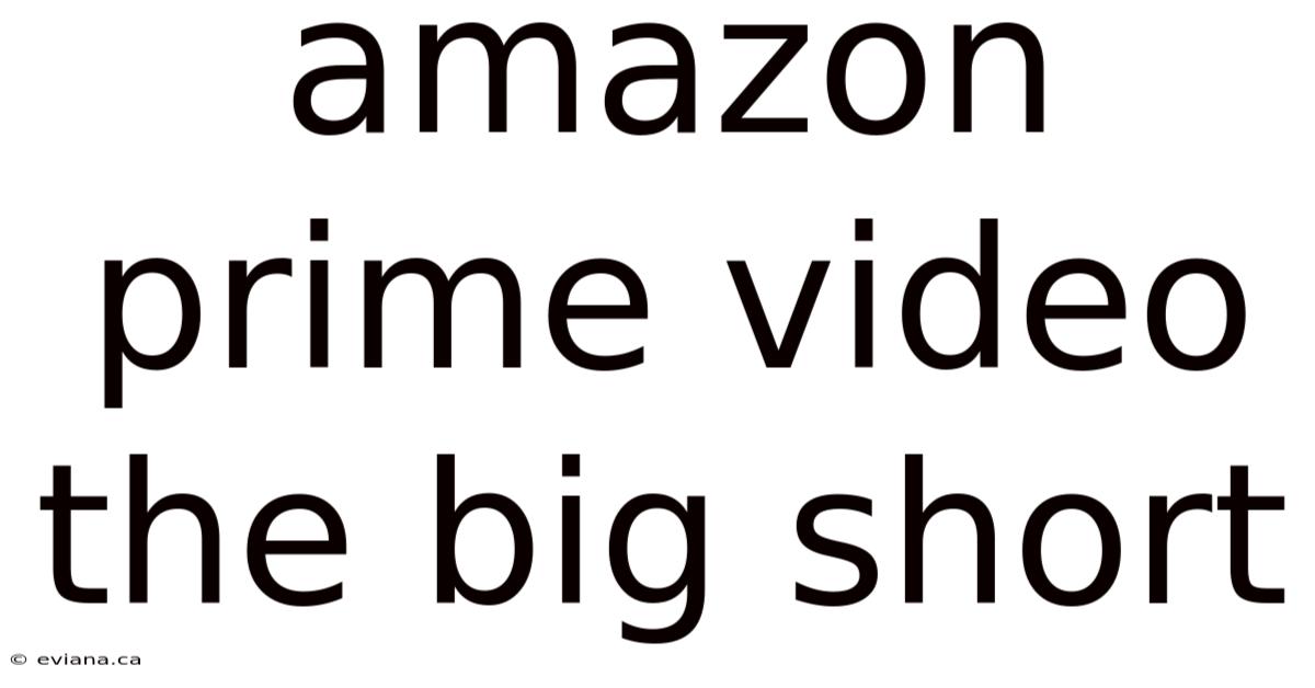 Amazon Prime Video The Big Short