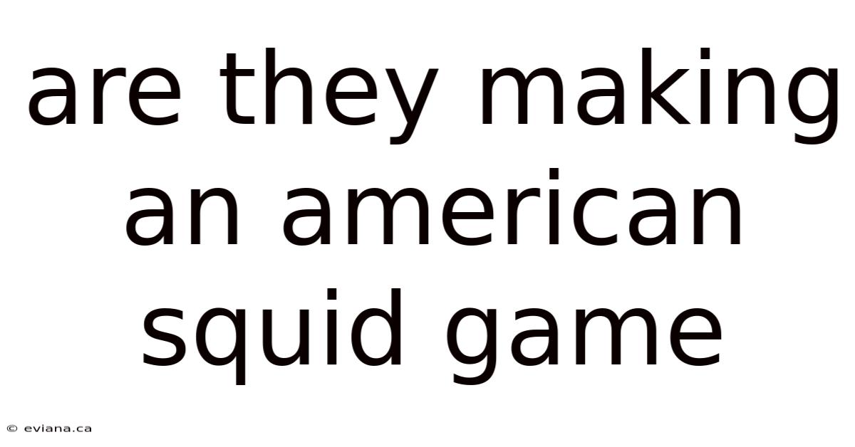Are They Making An American Squid Game