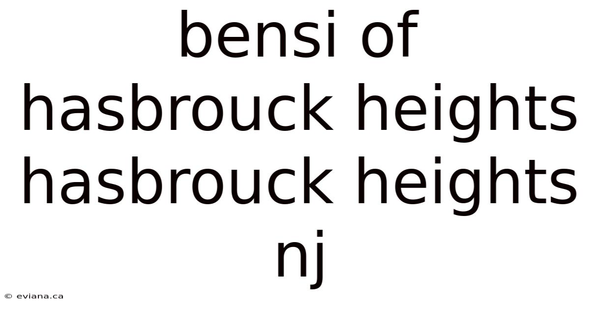 Bensi Of Hasbrouck Heights Hasbrouck Heights Nj