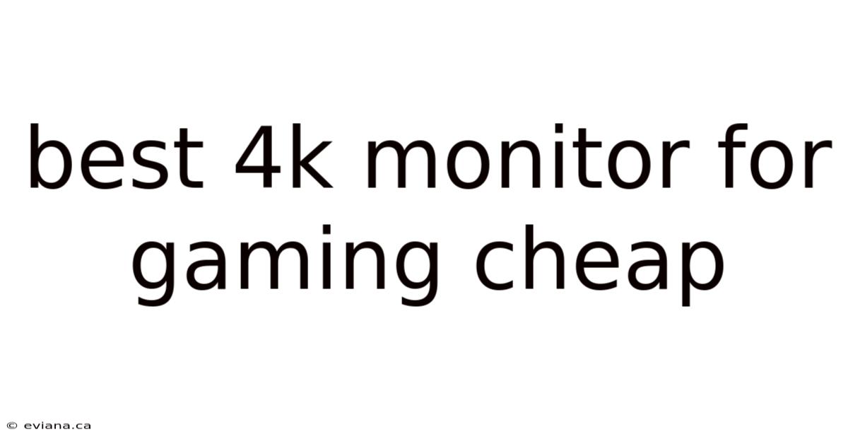 Best 4k Monitor For Gaming Cheap