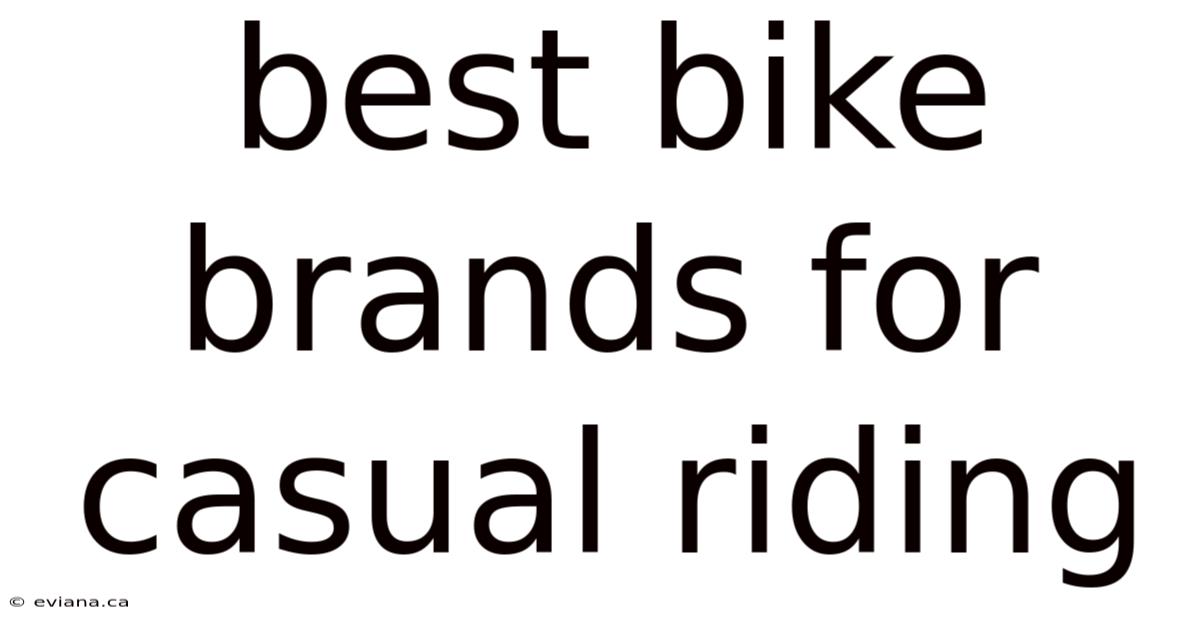Best Bike Brands For Casual Riding