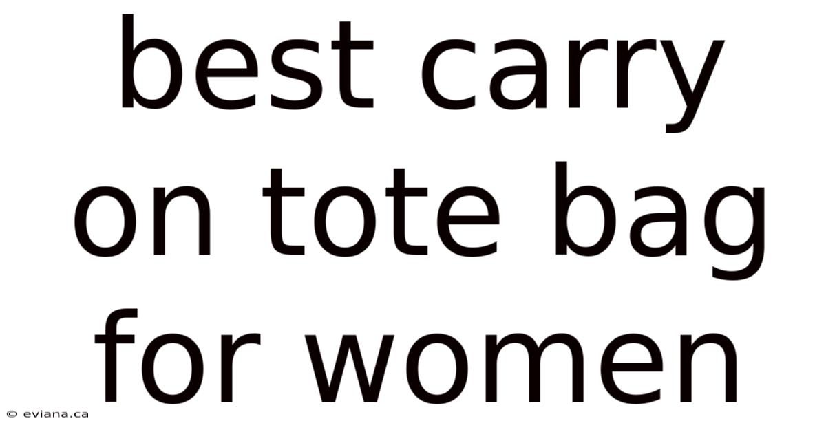 Best Carry On Tote Bag For Women