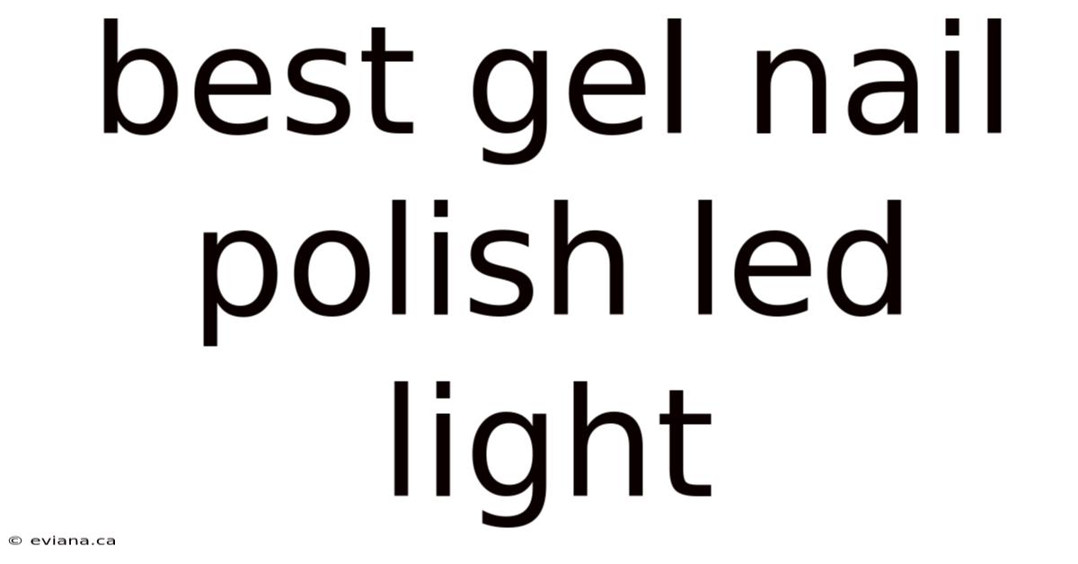 Best Gel Nail Polish Led Light