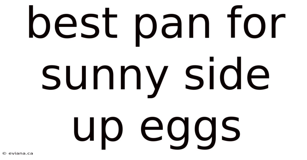 Best Pan For Sunny Side Up Eggs