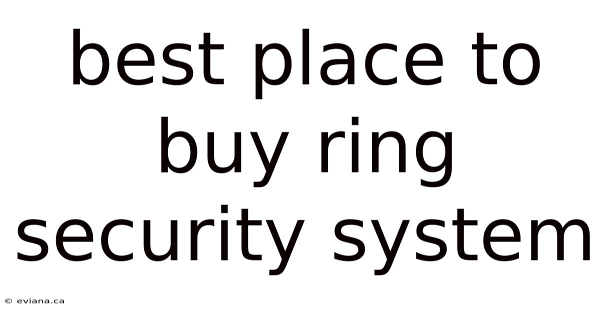 Best Place To Buy Ring Security System