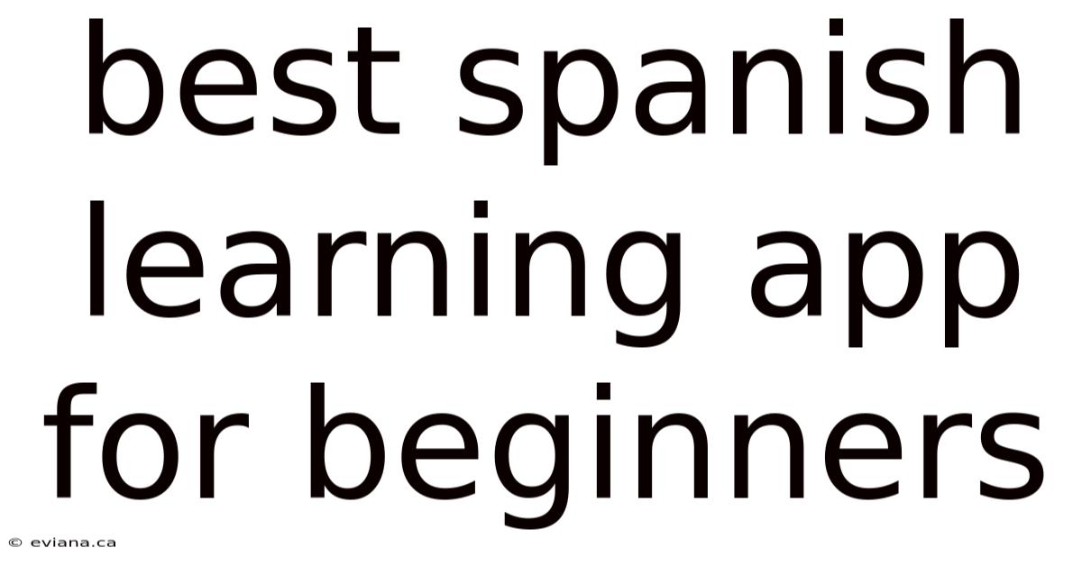 Best Spanish Learning App For Beginners