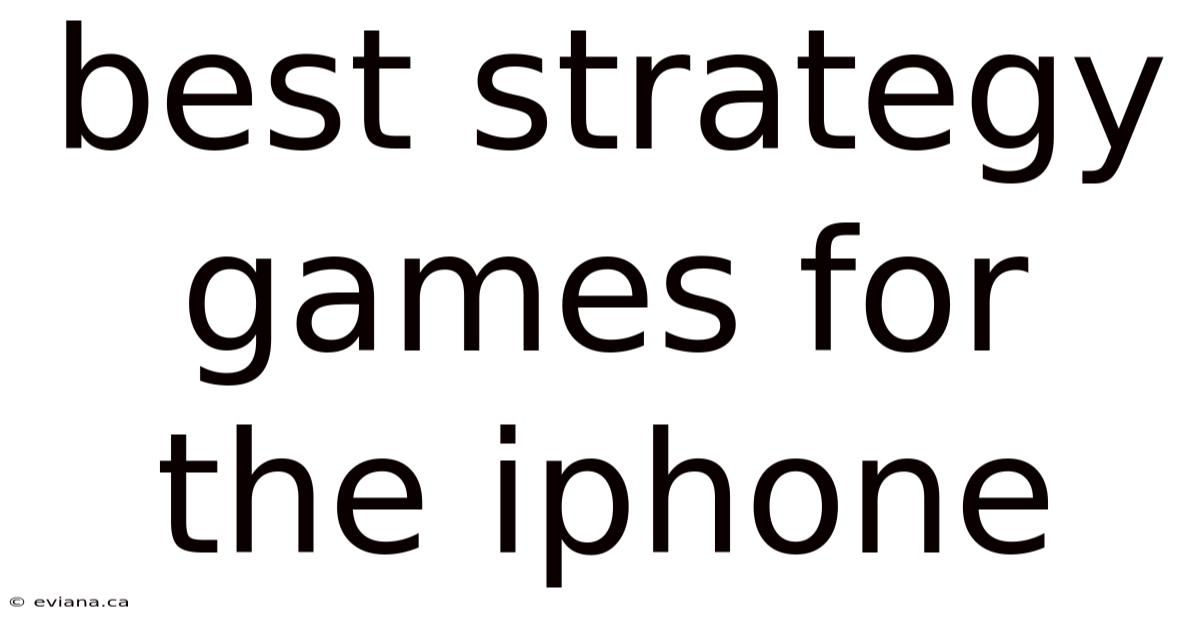 Best Strategy Games For The Iphone