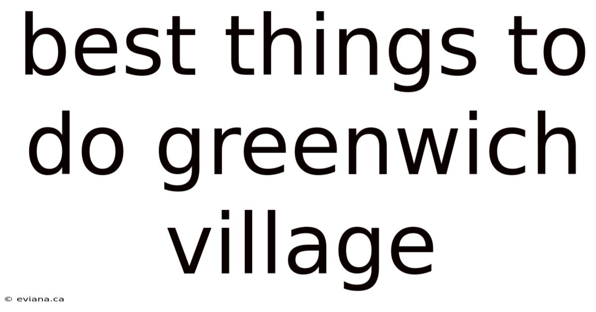 Best Things To Do Greenwich Village