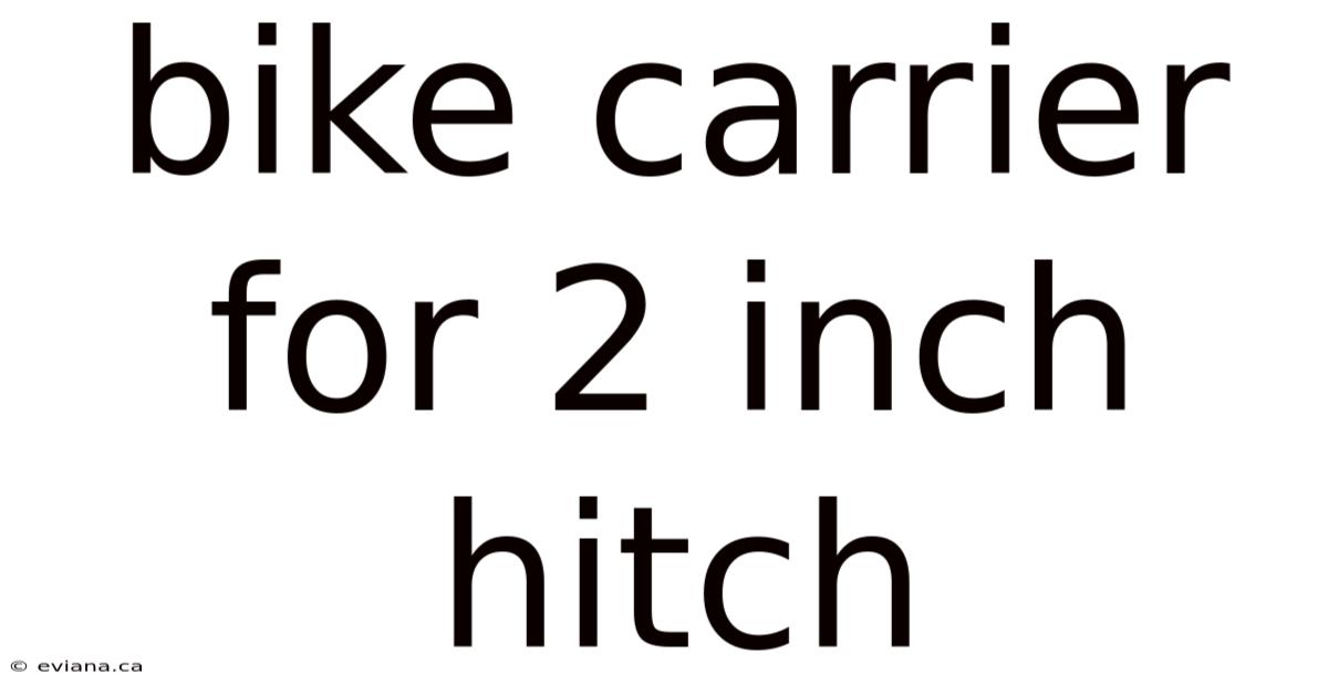 Bike Carrier For 2 Inch Hitch