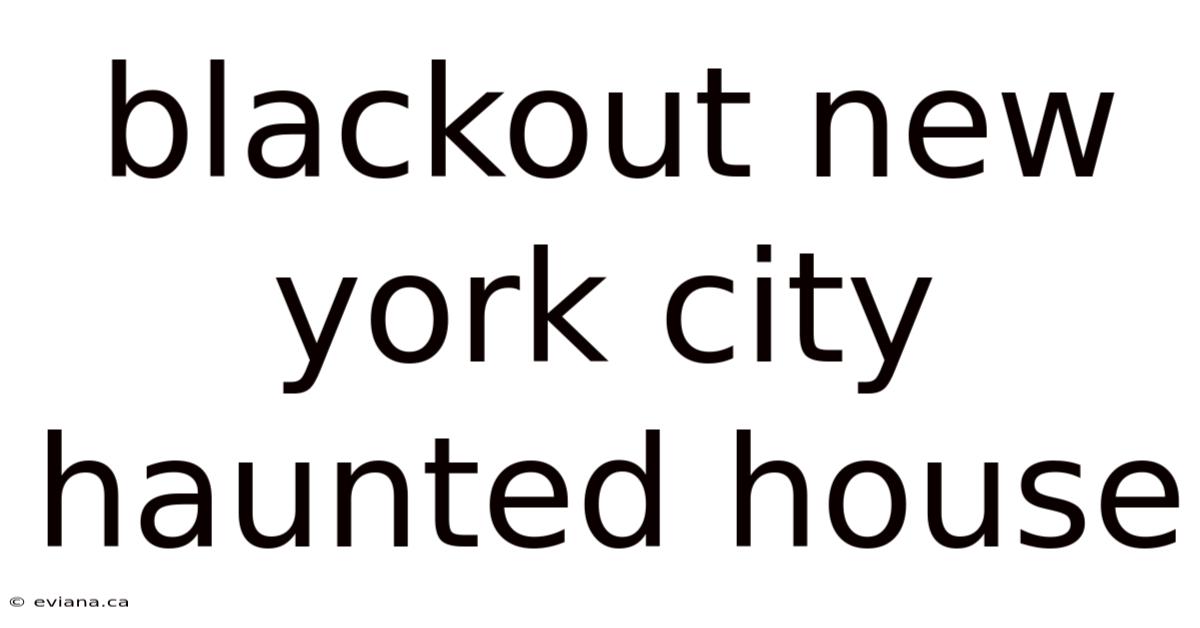 Blackout New York City Haunted House