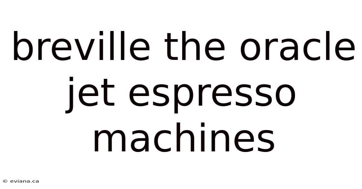 Breville The Oracle Jet Espresso Machines