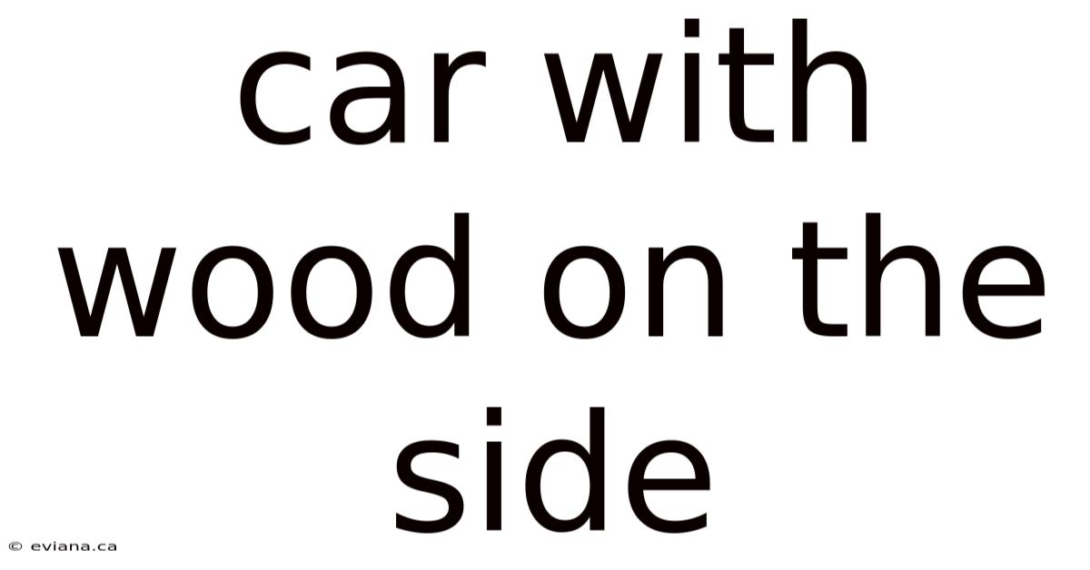 Car With Wood On The Side