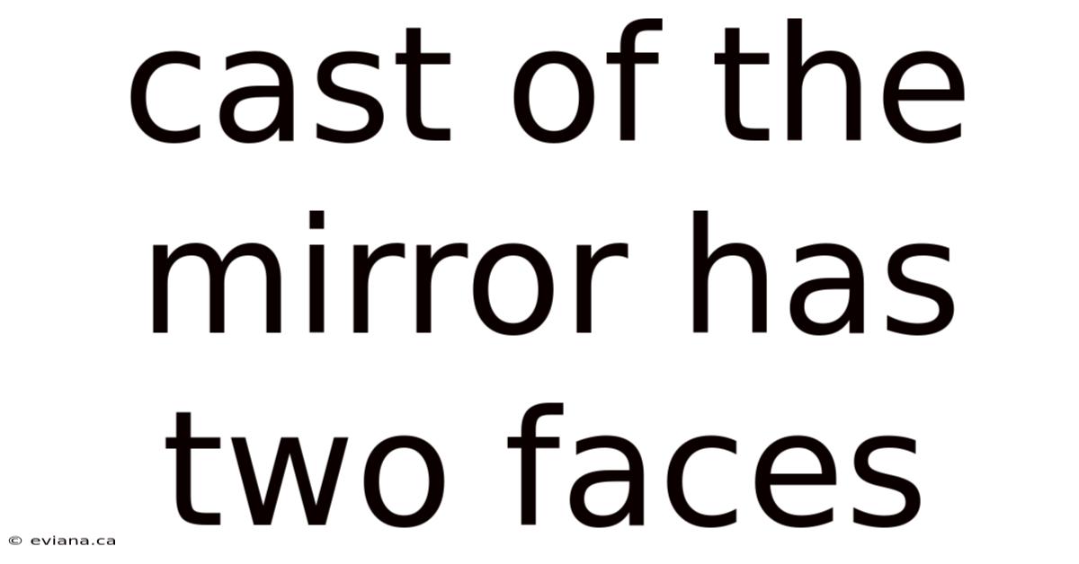 Cast Of The Mirror Has Two Faces