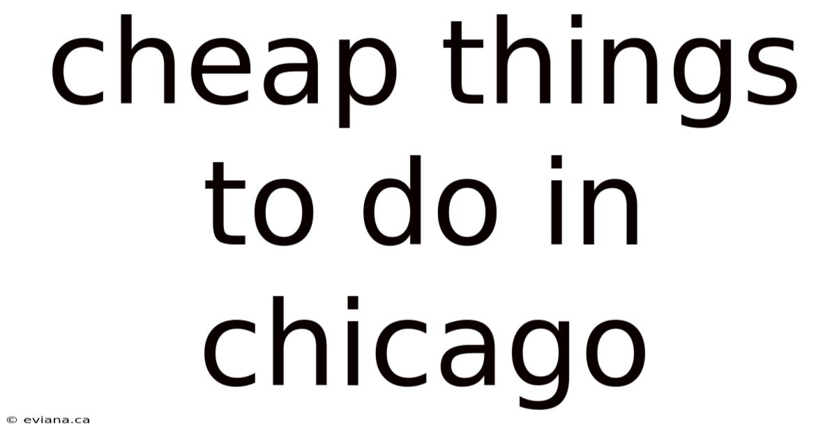 Cheap Things To Do In Chicago