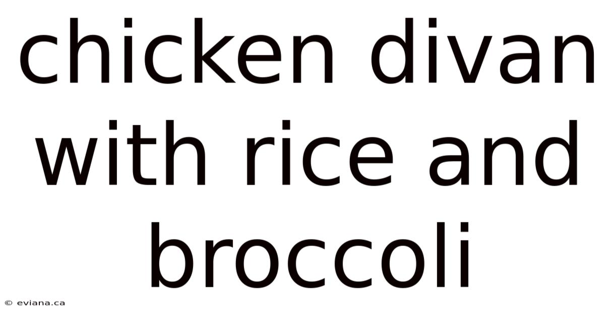 Chicken Divan With Rice And Broccoli