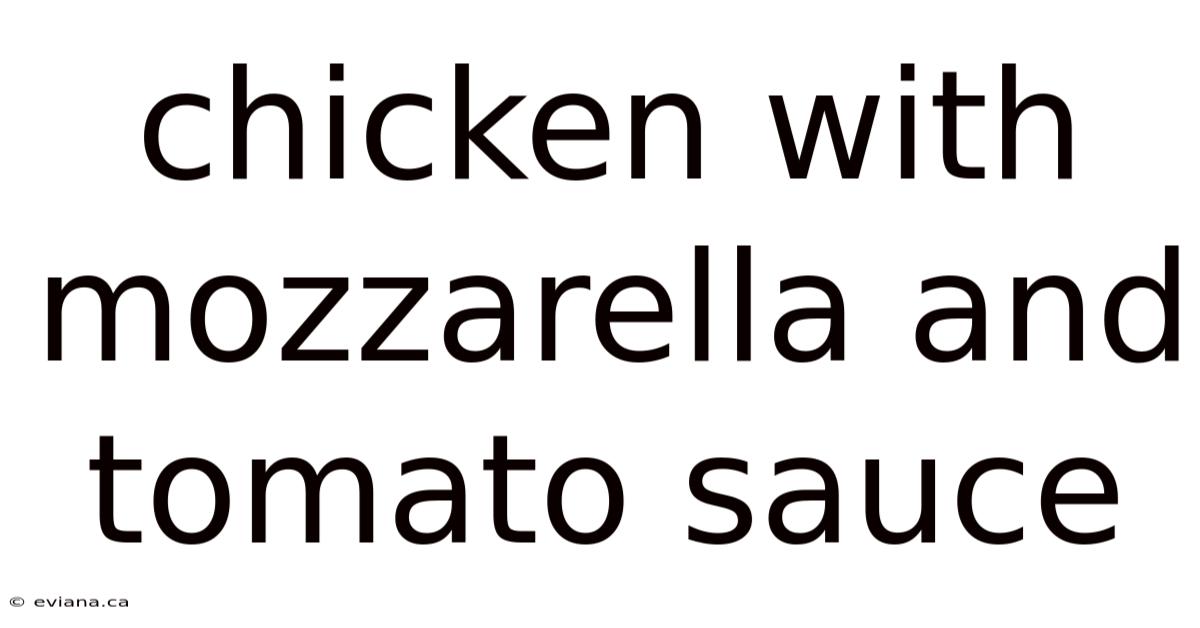 Chicken With Mozzarella And Tomato Sauce
