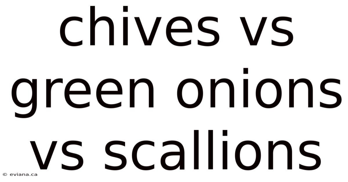 Chives Vs Green Onions Vs Scallions