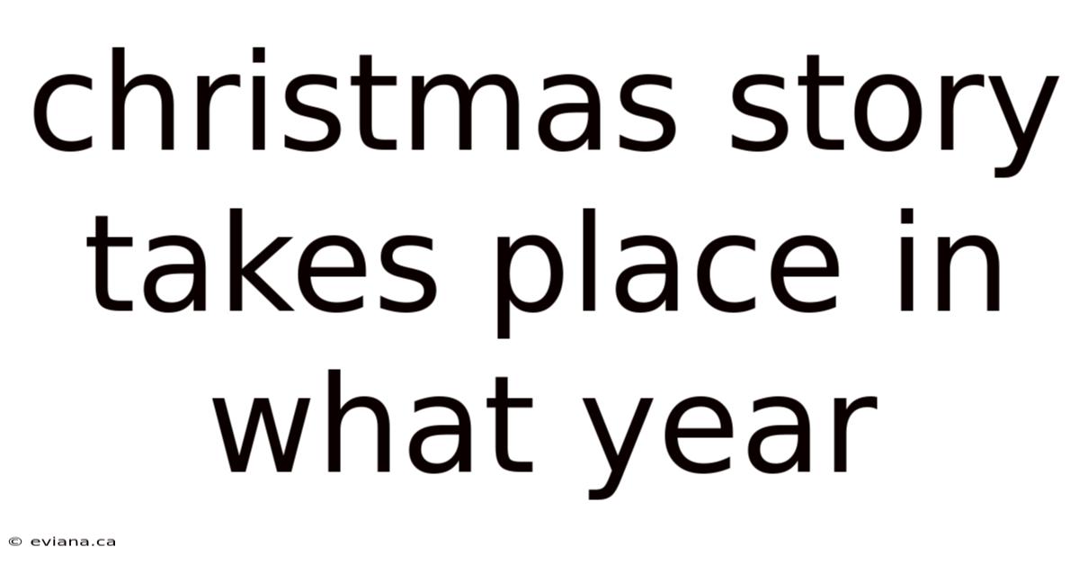 Christmas Story Takes Place In What Year