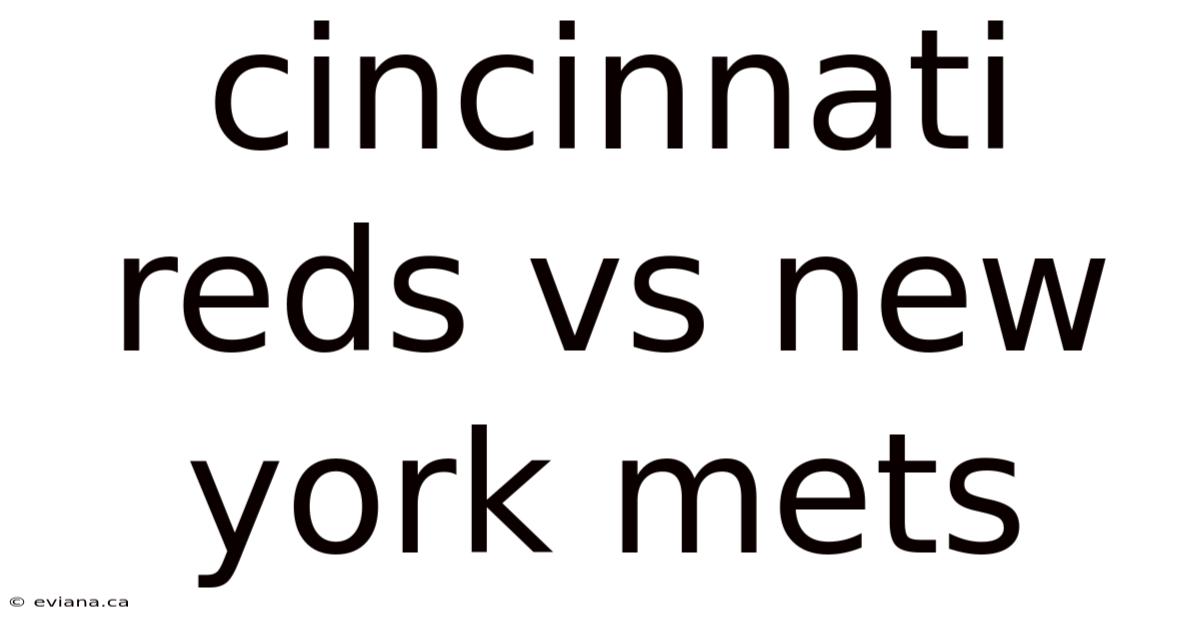 Cincinnati Reds Vs New York Mets