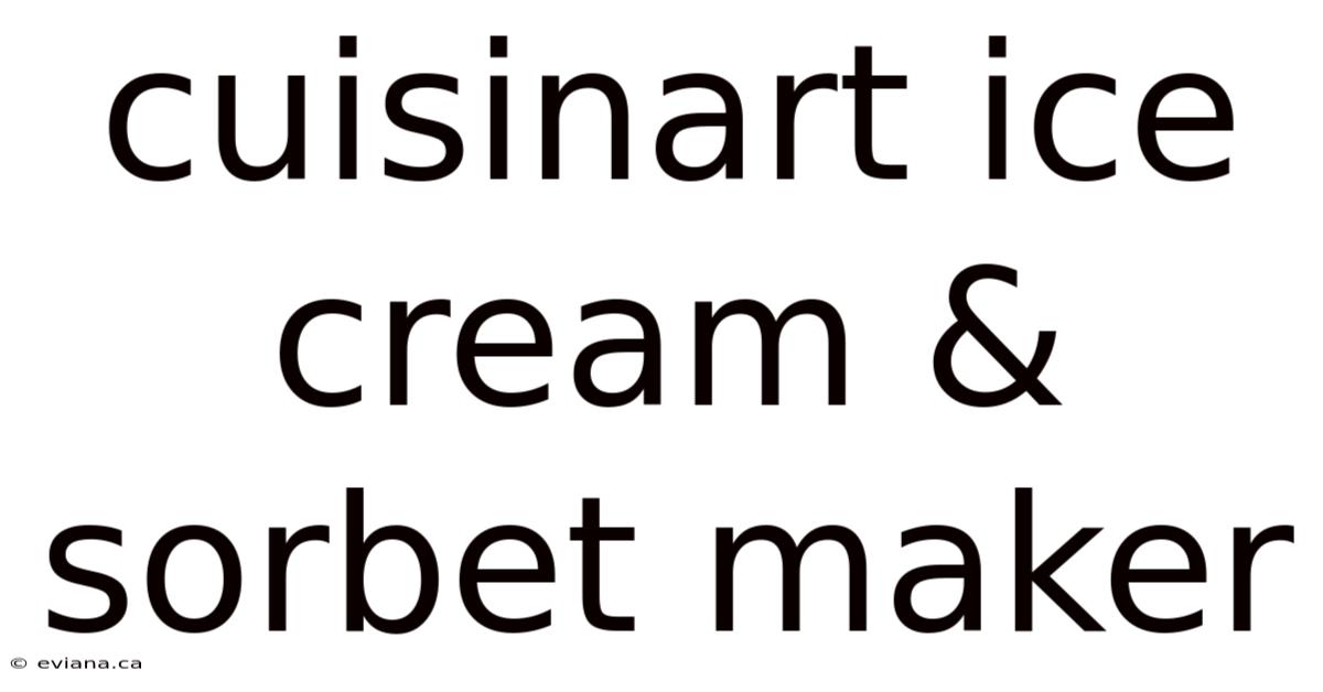 Cuisinart Ice Cream & Sorbet Maker