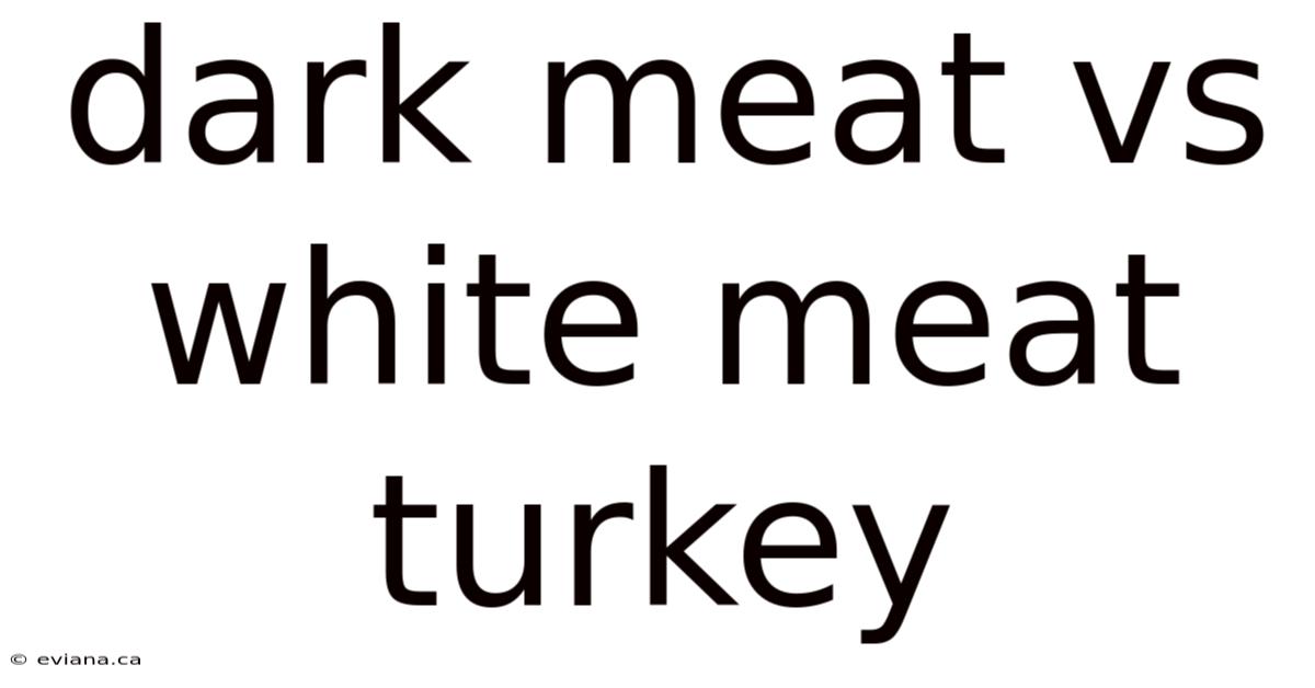 Dark Meat Vs White Meat Turkey