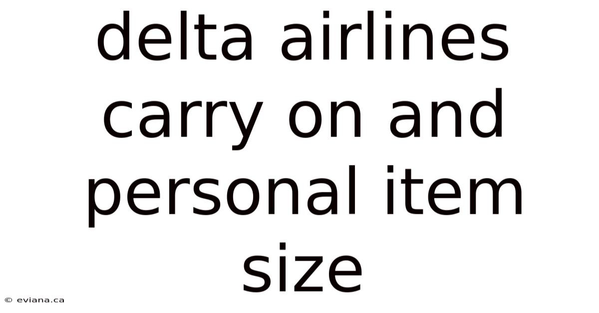 Delta Airlines Carry On And Personal Item Size
