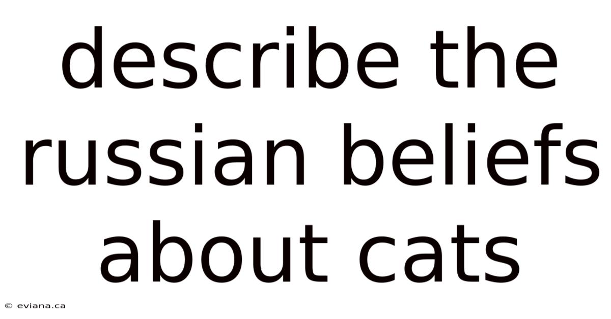 Describe The Russian Beliefs About Cats