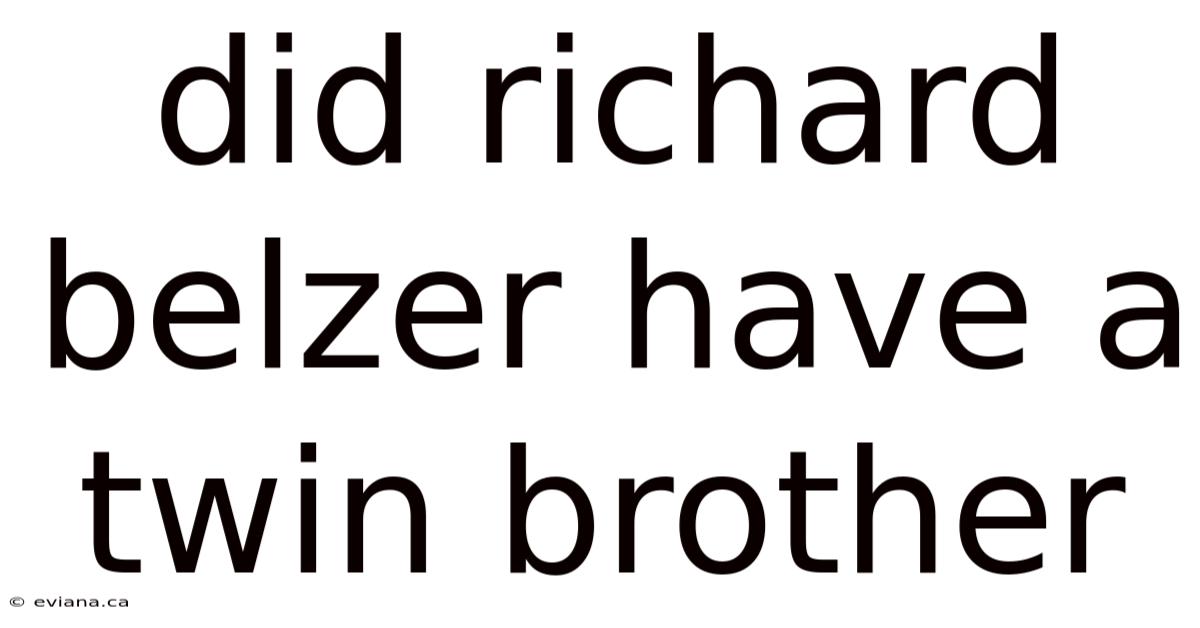 Did Richard Belzer Have A Twin Brother