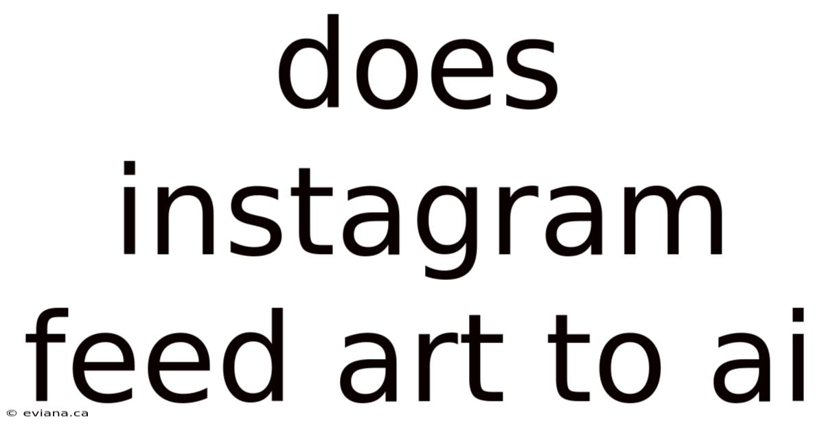Does Instagram Feed Art To Ai