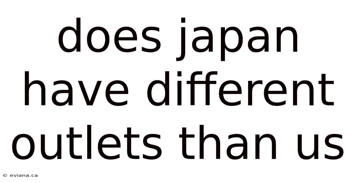 Does Japan Have Different Outlets Than Us