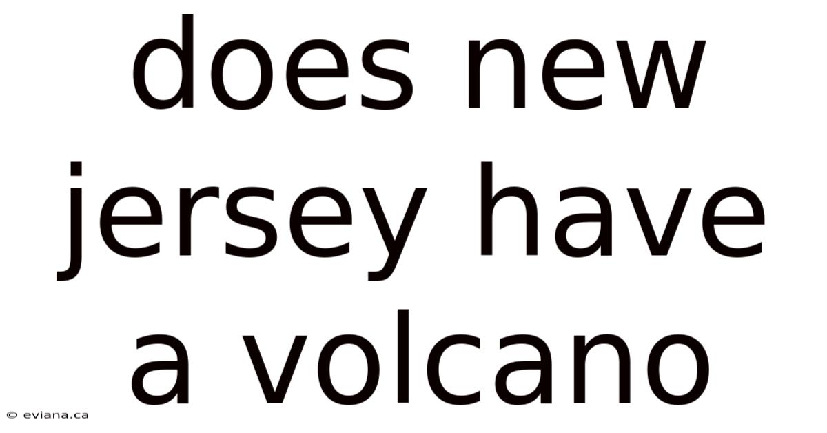 Does New Jersey Have A Volcano