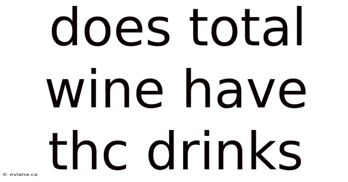 Does Total Wine Have Thc Drinks