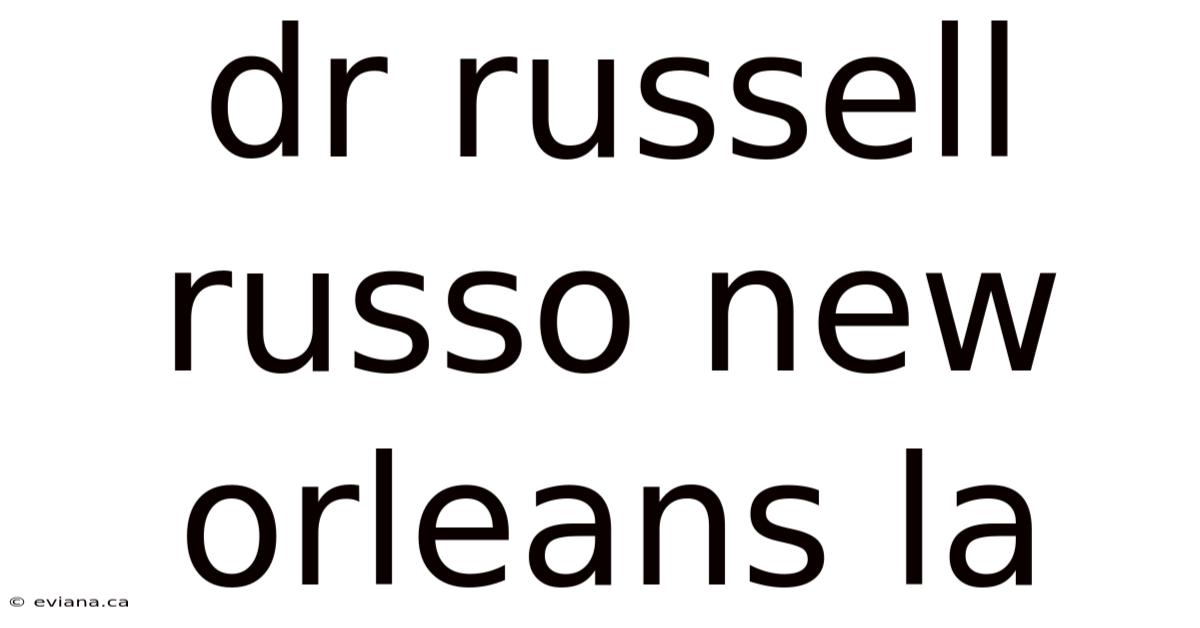Dr Russell Russo New Orleans La
