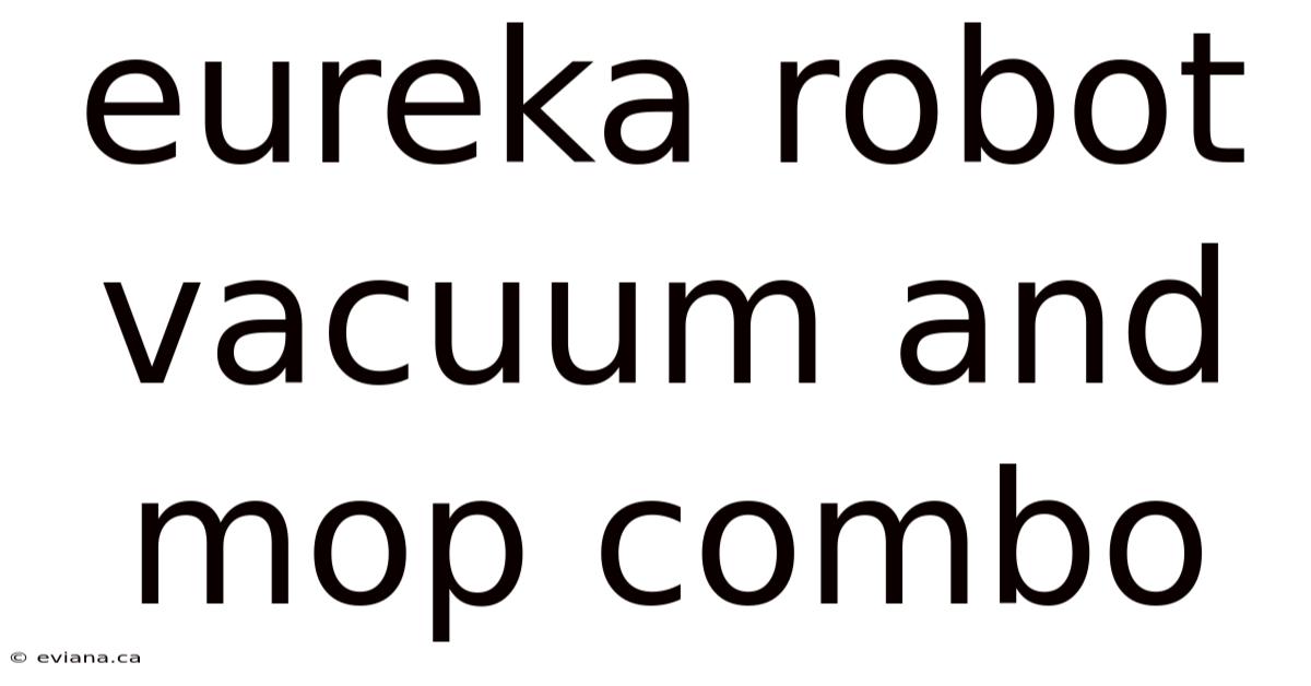 Eureka Robot Vacuum And Mop Combo
