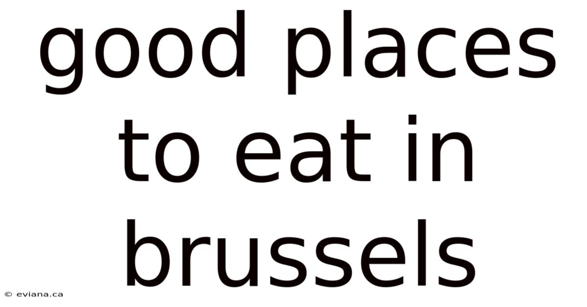 Good Places To Eat In Brussels