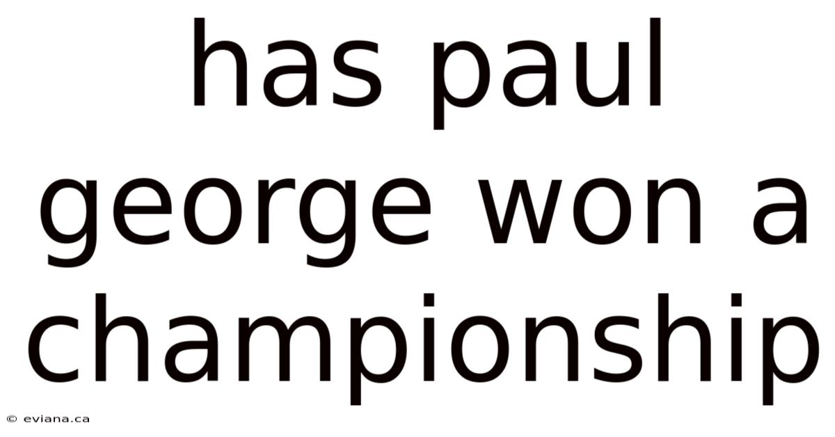 Has Paul George Won A Championship