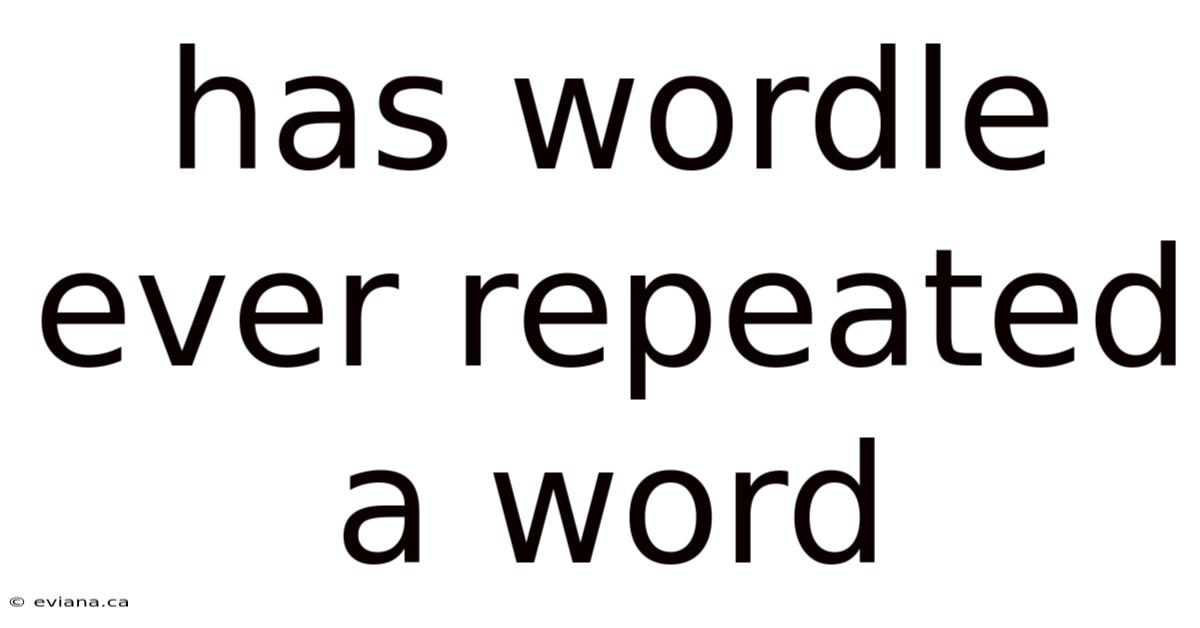 Has Wordle Ever Repeated A Word