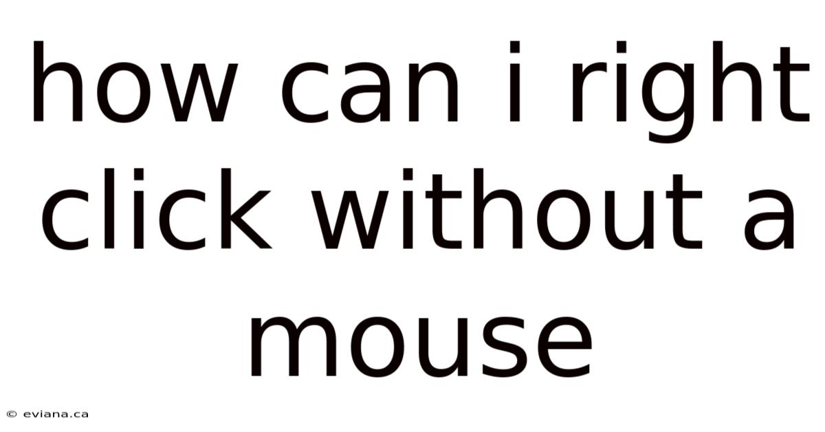 How Can I Right Click Without A Mouse