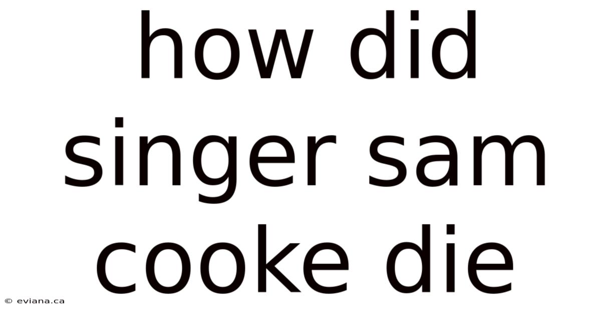 How Did Singer Sam Cooke Die