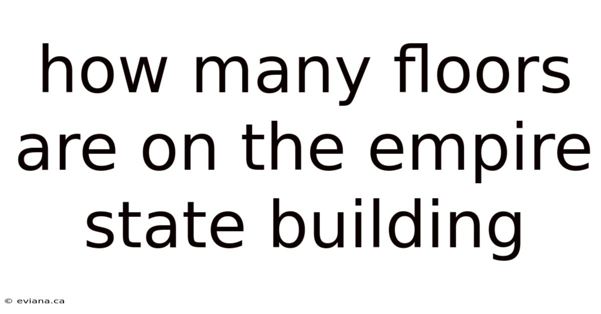 How Many Floors Are On The Empire State Building