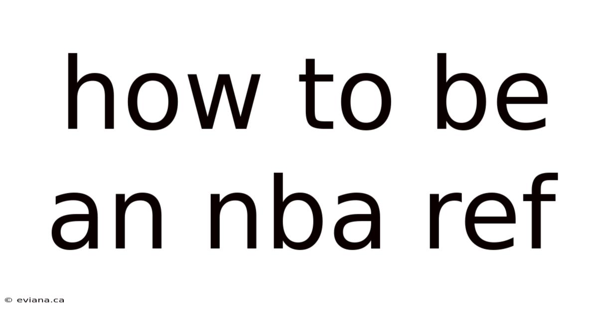 How To Be An Nba Ref