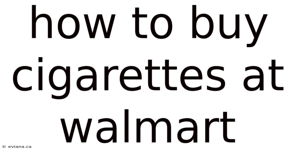 How To Buy Cigarettes At Walmart