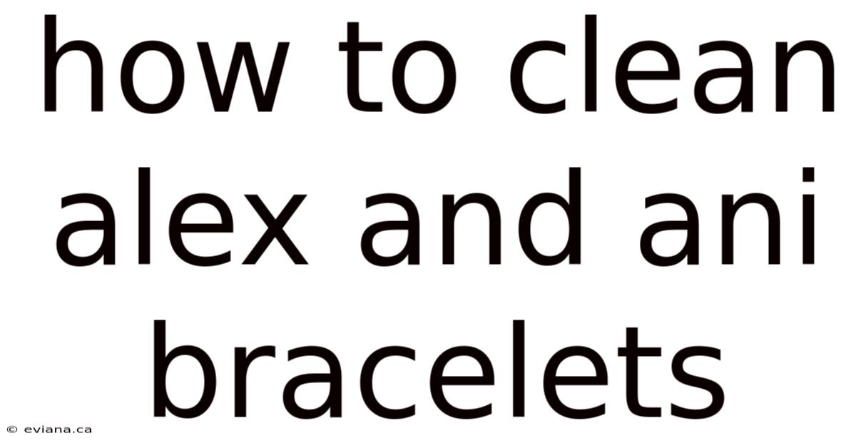 How To Clean Alex And Ani Bracelets
