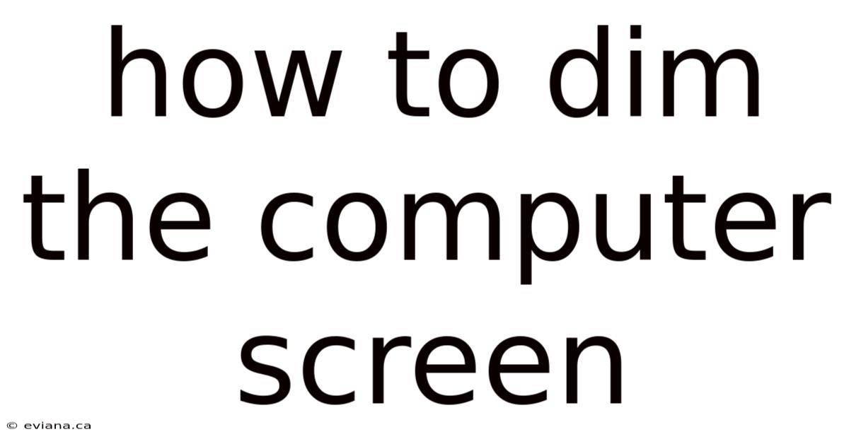 How To Dim The Computer Screen