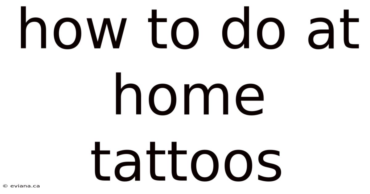 How To Do At Home Tattoos