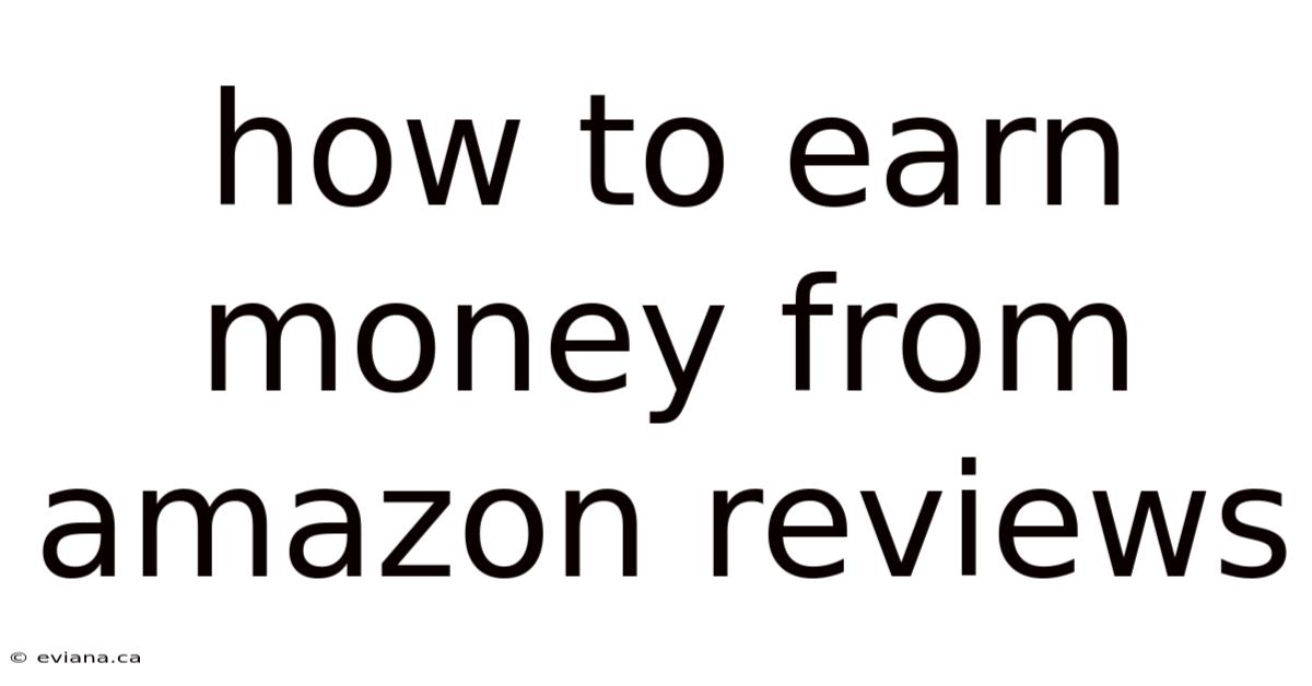 How To Earn Money From Amazon Reviews