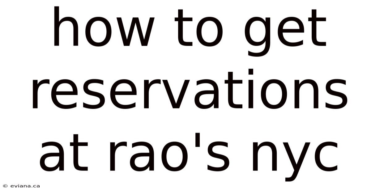 How To Get Reservations At Rao's Nyc