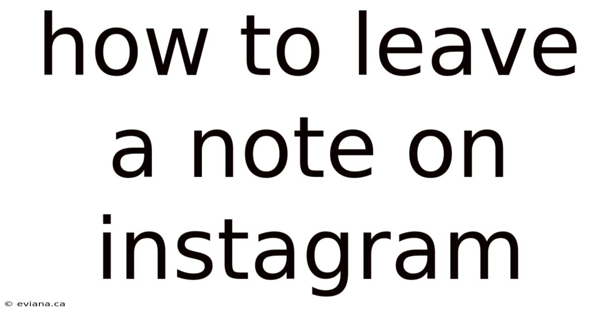 How To Leave A Note On Instagram