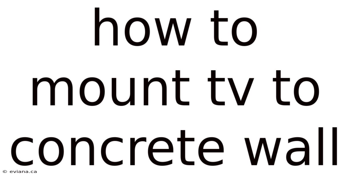 How To Mount Tv To Concrete Wall